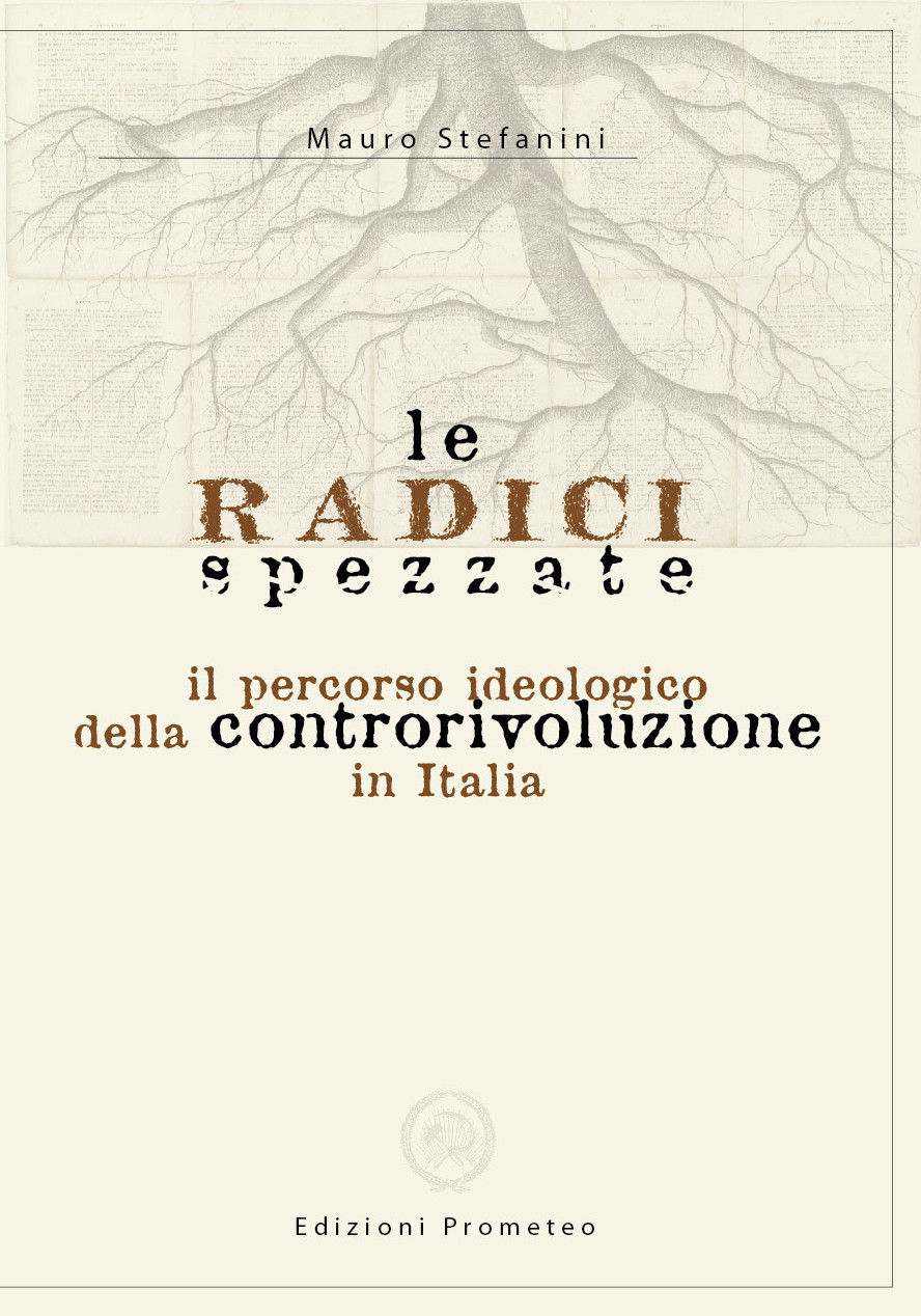 Le radici spezzate: il percorso ideologico della controrivoluzione in Italia